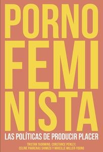 PORNO FEMINISTA | 9788415373308 | TRISTAN TAORMINO Y CELINE PARREÑAS | Llibreria Online de Banyoles | Comprar llibres en català i castellà online