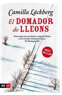 EL DOMADOR DE LLEONS | 9788493967994 | CAMILLA LÄCKBERG | Llibreria L'Altell - Llibreria Online de Banyoles | Comprar llibres en català i castellà online - Llibreria de Girona