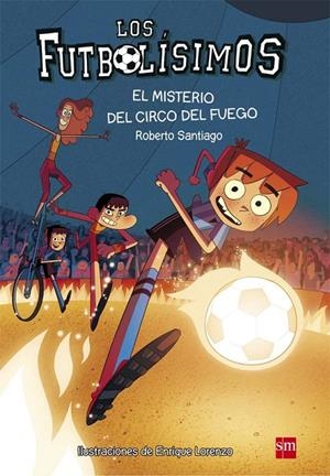 LF.8 EL MISTERIO DEL CIRCO DEL FUEGO | 9788467584967 | SANTIAGO, ROBERTO | Llibreria L'Altell - Llibreria Online de Banyoles | Comprar llibres en català i castellà online - Llibreria de Girona