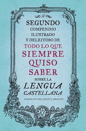 SEGUNDO COMPENDIO ILUSTRADO Y DELEITOSO DE TODO LO QUE SIEMPRE QUISO SABER SOBRE | 9788499926513 | FUNDEU | Llibreria Online de Banyoles | Comprar llibres en català i castellà online