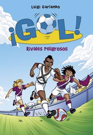 RIVALES PELIGROSOS (¡GOL! 38) | 9788490436196 | GARLANDO, LUIGI | Llibreria Online de Banyoles | Comprar llibres en català i castellà online