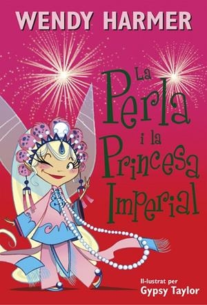 LA PERLA I LA PRINCESA IMPERIAL (LA PERLA 17) | 9788448845827 | TAYLOR, GYPSY/HARMER, WENDY | Llibreria Online de Banyoles | Comprar llibres en català i castellà online
