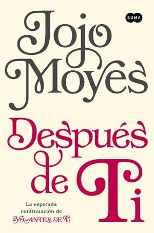 DESPUÉS DE TI | 9788483658826 | MOYES, JOJO | Llibreria L'Altell - Llibreria Online de Banyoles | Comprar llibres en català i castellà online - Llibreria de Girona