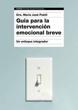 GUÍA PARA LA INTERVENCIÓN EMOCIONAL BREVE | 9788449332333 | PUBILL, DRA. MARÍA JOSÉ | Llibreria L'Altell - Llibreria Online de Banyoles | Comprar llibres en català i castellà online - Llibreria de Girona