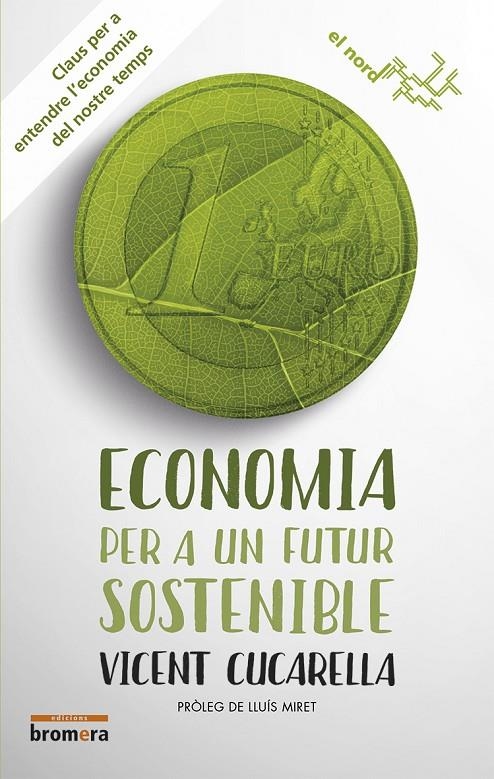 ECONOMIA PER A UN FUTUR SOSTENIBLE | 9788490266038 | CUCARELLA TORMO, VICENT | Llibreria L'Altell - Llibreria Online de Banyoles | Comprar llibres en català i castellà online - Llibreria de Girona