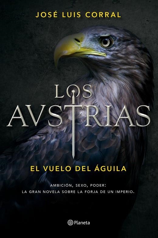 AUSTRIAS. EL VUELO DEL ÁGUILA, LOS | 9788408156390 | CORRAL, JOSÉ LUIS | Llibreria L'Altell - Llibreria Online de Banyoles | Comprar llibres en català i castellà online - Llibreria de Girona