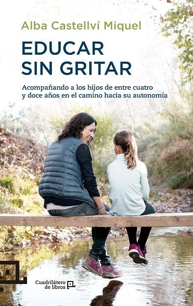 EDUCAR SIN GRITAR | 9788416012718 | CASTELLVÍ MIQUEL, ALBA | Llibreria Online de Banyoles | Comprar llibres en català i castellà online