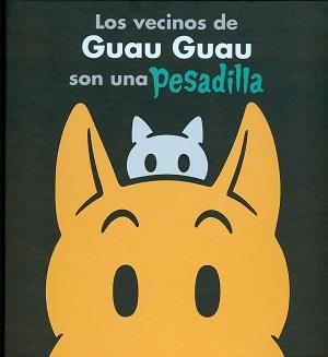 VECINOS GUAU GUAU SON UNA PESADILLA, LOS | 9786077357216 | NEWGRARDEN, MARK | Llibreria L'Altell - Llibreria Online de Banyoles | Comprar llibres en català i castellà online - Llibreria de Girona