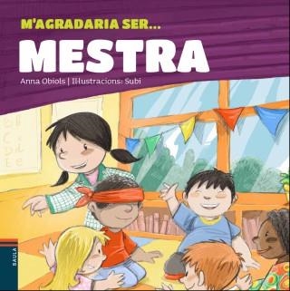 M'AGRADARIA SER ... MESTRA | 9788447930791 | OBIOLS LLOPART, ANNA | Llibreria L'Altell - Llibreria Online de Banyoles | Comprar llibres en català i castellà online - Llibreria de Girona