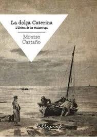 DOLÇA CATERINA, LA | 9788494400452 | CASTAÑO OLMO, MONTSE | Llibreria L'Altell - Llibreria Online de Banyoles | Comprar llibres en català i castellà online - Llibreria de Girona