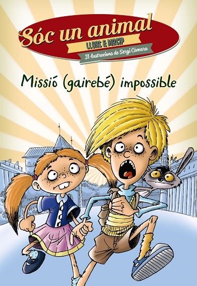 MISSIÓ (GAIREBÉ) IMPOSSIBLE | 9788448939281 | LLORT, LLUÍS/MACIP, SALVADOR | Llibreria L'Altell - Llibreria Online de Banyoles | Comprar llibres en català i castellà online - Llibreria de Girona