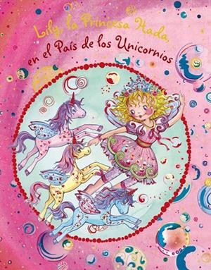LILY, LA PRINCESA HADA, EN EL PAÍS DE LOS UNICORNIOS | 9788469605134 | NUPPENEY, BURKHARD | Llibreria Online de Banyoles | Comprar llibres en català i castellà online