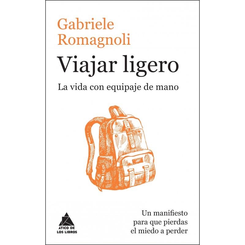 VIAJAR LIGERO | 9788416222223 | ROMAGNOLI, GABRIELE | Llibreria L'Altell - Llibreria Online de Banyoles | Comprar llibres en català i castellà online - Llibreria de Girona