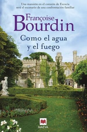 COMO EL AGUA Y EL FUEGO | 9788416363827 | BOURDIN, FRANÇOISE | Llibreria L'Altell - Llibreria Online de Banyoles | Comprar llibres en català i castellà online - Llibreria de Girona