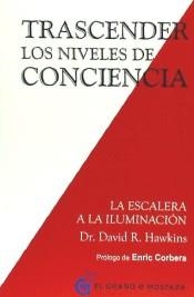 TRASCENDER LOS NIVELES DE CONCIENCIA | 9788494484797 | HAWKINS, DAVID R. | Llibreria L'Altell - Llibreria Online de Banyoles | Comprar llibres en català i castellà online - Llibreria de Girona
