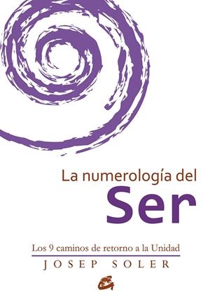 NUMEROLOGÍA DEL SER, LA | 9788484456308 | SOLER SALA, JOSEP | Llibreria L'Altell - Llibreria Online de Banyoles | Comprar llibres en català i castellà online - Llibreria de Girona