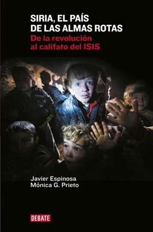SIRIA, EL PAÍS DE LAS ALMAS ROTAS | 9788499925967 | ESPINOSA ROBLES, JAVIER/GARCIA PRIETO, M | Llibreria L'Altell - Llibreria Online de Banyoles | Comprar llibres en català i castellà online - Llibreria de Girona