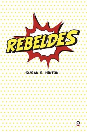 REBELDES | 9788491221388 | HINTON, SUSAN E. | Llibreria L'Altell - Llibreria Online de Banyoles | Comprar llibres en català i castellà online - Llibreria de Girona