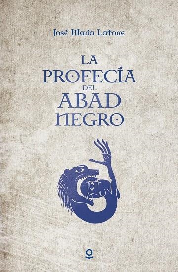 PROFECÍA DEL ABAD NEGRO, LA | 9788491221487 | LATORRE, JOSÉ MARÍA | Llibreria L'Altell - Llibreria Online de Banyoles | Comprar llibres en català i castellà online - Llibreria de Girona