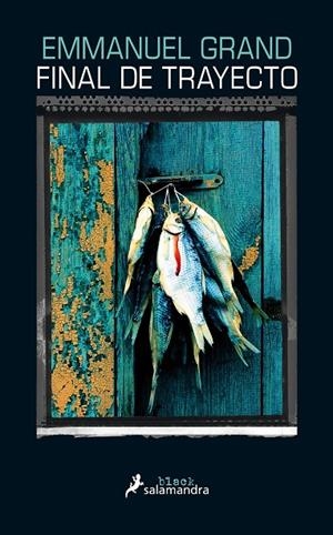FINAL DE TRAYECTO | 9788416237067 | GRAND, EMMANUEL | Llibreria L'Altell - Llibreria Online de Banyoles | Comprar llibres en català i castellà online - Llibreria de Girona