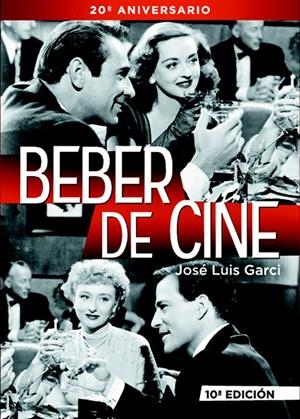 BEBER DE CINE | 9788415606345 | JOSÉ LUIS GARCI | Llibreria L'Altell - Llibreria Online de Banyoles | Comprar llibres en català i castellà online - Llibreria de Girona