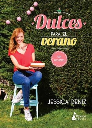 DULCES PARA EL VERANO | 9788416788040 | DÉNIZ, JESSICA | Llibreria L'Altell - Llibreria Online de Banyoles | Comprar llibres en català i castellà online - Llibreria de Girona