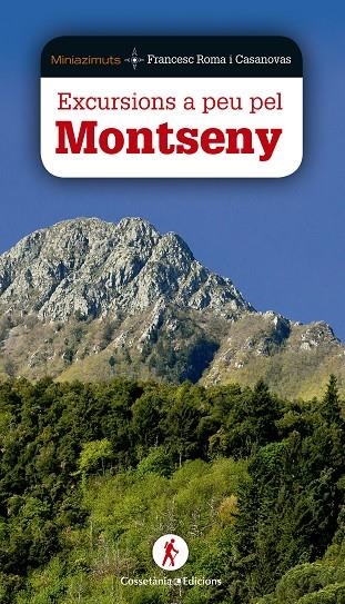 EXCURSIONS A PEU PEL MONTSENY | 9788490344644 | ROMA I CASANOVAS, FRANCESC | Llibreria Online de Banyoles | Comprar llibres en català i castellà online