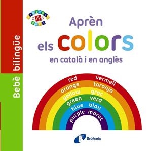 BEBÈ BILINGÜE. APRÈN ELS COLORS EN CATALÀ I EN ANGLÈS | 9788499067117 | VV. AA. | Llibreria L'Altell - Llibreria Online de Banyoles | Comprar llibres en català i castellà online - Llibreria de Girona