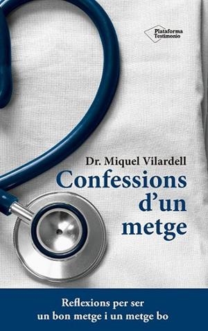 CONFESSIONS D'UN METGE | 9788416620845 | VILARDELL, MIQUEL | Llibreria L'Altell - Llibreria Online de Banyoles | Comprar llibres en català i castellà online - Llibreria de Girona