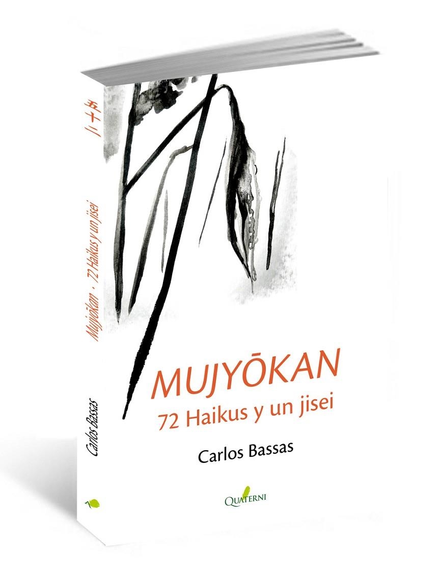 MUJYOKAN. 72 HAIKUS Y UN JISEI | 9788494464980 | BASSAS DEL REY, CARLOS | Llibreria L'Altell - Llibreria Online de Banyoles | Comprar llibres en català i castellà online - Llibreria de Girona