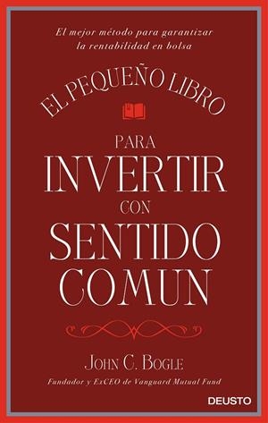 PEQUEÑO LIBRO PARA INVERTIR CON SENTIDO COMÚN, EL | 9788423425402 | BOGLE, JOHN C. | Llibreria Online de Banyoles | Comprar llibres en català i castellà online