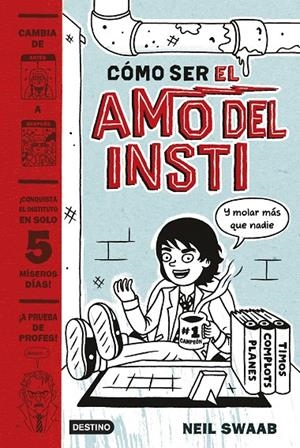 CÓMO SER EL AMO DEL INSTI | 9788408157274 | SWAAB, NEIL | Llibreria Online de Banyoles | Comprar llibres en català i castellà online