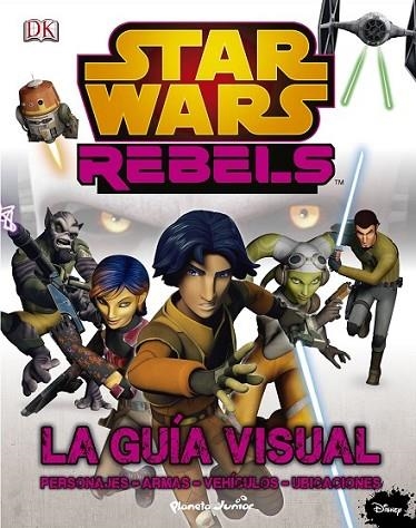 STAR WARS REBELS: LA GUIA VISUAL | 9788408142430 | BRAY, ADAM | Llibreria Online de Banyoles | Comprar llibres en català i castellà online