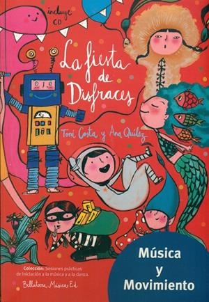 FIESTA DE DISFRACES, LA | 9788493902964 | COSTA, TONI / QUÍLEZ, ANA | Llibreria Online de Banyoles | Comprar llibres en català i castellà online