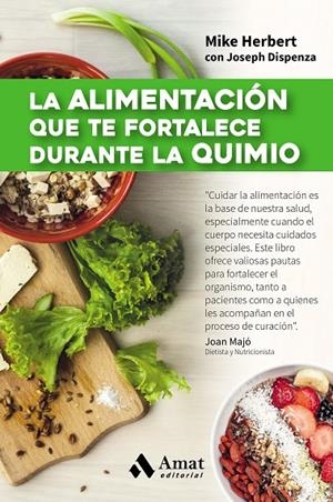 ALIMENTACIÓN QUE TE FORTALECE DURANTE LA QUIMIO, LA | 9788497358361 | HERBERT, MIKE/DISPENZA, JOSEPH | Llibreria Online de Banyoles | Comprar llibres en català i castellà online