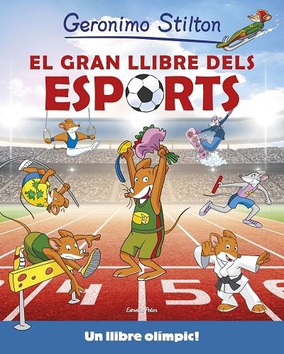GRAN LLIBRE DELS ESPORTS, EL | 9788416522316 | STILTON, GERONIMO | Llibreria Online de Banyoles | Comprar llibres en català i castellà online
