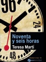 NOVENTA Y SEIS HORAS | 9788494340413 | MARTÍ, TERESA | Llibreria Online de Banyoles | Comprar llibres en català i castellà online