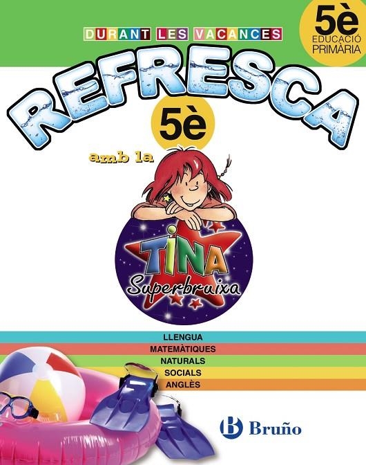 DURANT LES VACANCES REFRESCA AMB LA TINA 5È PRIMÀRIA | 9788499061931 | Llibreria L'Altell - Llibreria Online de Banyoles | Comprar llibres en català i castellà online - Llibreria de Girona