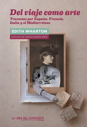 DEL VIAJE COMO ARTE | 9788415958437 | WHARTON, EDITH/GÓMEZ REUS, TERESA | Llibreria L'Altell - Llibreria Online de Banyoles | Comprar llibres en català i castellà online - Llibreria de Girona