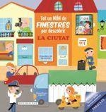 TOT UN MÓN DE FINESTRES: LA CIUTAT | 9788416587087 | AAVV | Llibreria Online de Banyoles | Comprar llibres en català i castellà online