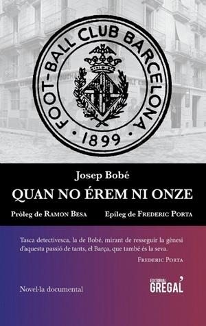 QUAN NO ÉREM NI ONZE | 9788494509186 | BOBÉ, JOSEP | Llibreria Online de Banyoles | Comprar llibres en català i castellà online