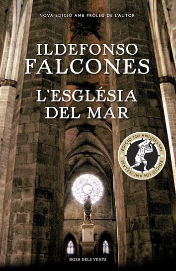 L'ESGLÉSIA DEL MAR (EDICIÓ COMMEMORATIVA 10È ANIVERSARI) | 9788416430819 | FALCONES, ILDEFONSO | Llibreria L'Altell - Llibreria Online de Banyoles | Comprar llibres en català i castellà online - Llibreria de Girona