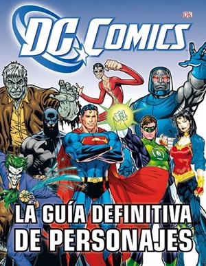 LA GUIA DEFINITIVA DE PERSONAJES DE DC COMICS | 9788448008932 | SNIDER T, BRANDON | Llibreria Online de Banyoles | Comprar llibres en català i castellà online