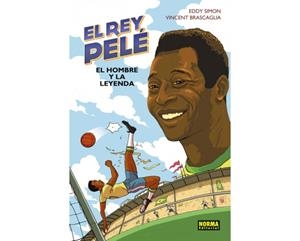 REY PELÉ, EL. EL HOMBRE Y LA LEYENDA | 9788467924053 | EDDY SIMON / VINCNT BRASCAGLIA | Llibreria Online de Banyoles | Comprar llibres en català i castellà online