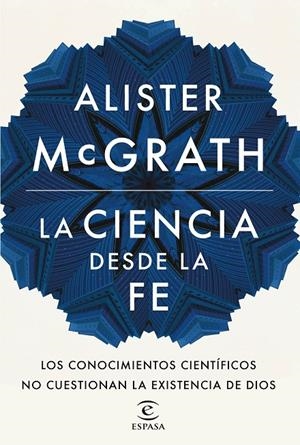LA CIENCIA DESDE LA FE | 9788467046342 | ALISTER MCGRATH | Llibreria Online de Banyoles | Comprar llibres en català i castellà online