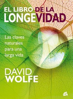 LIBRO DE LA LONGEVIDAD, EL | 9788484456087 | WOLFE, DAVID | Llibreria L'Altell - Llibreria Online de Banyoles | Comprar llibres en català i castellà online - Llibreria de Girona