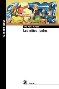 NIÑOS TONTOS, LOS | 9788437635712 | MATUTE, ANA MARÍA | Llibreria L'Altell - Llibreria Online de Banyoles | Comprar llibres en català i castellà online - Llibreria de Girona