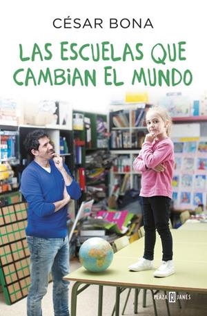 LAS ESCUELAS QUE CAMBIAN EL MUNDO | 9788401017490 | BONA, CESAR | Llibreria L'Altell - Llibreria Online de Banyoles | Comprar llibres en català i castellà online - Llibreria de Girona