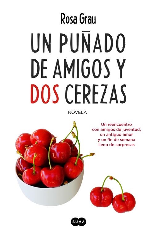 UN PUÑADO DE AMIGOS Y DOS CEREZAS | 9788483658925 | GRAU, ROSA | Llibreria Online de Banyoles | Comprar llibres en català i castellà online