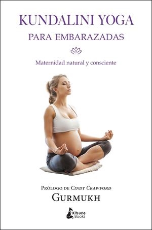 KUNDALINI YOGA PARA EMBARAZADAS | 9788416788002 | GURMUKH | Llibreria L'Altell - Llibreria Online de Banyoles | Comprar llibres en català i castellà online - Llibreria de Girona